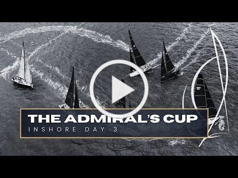 VIDEO: Admiral's Cup - Inshore Day 3