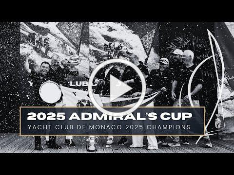 VIDEO: Final wrap film of the 2025 Admiral's Cup